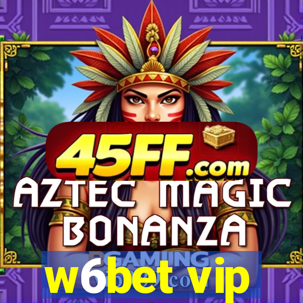 w6bet vip